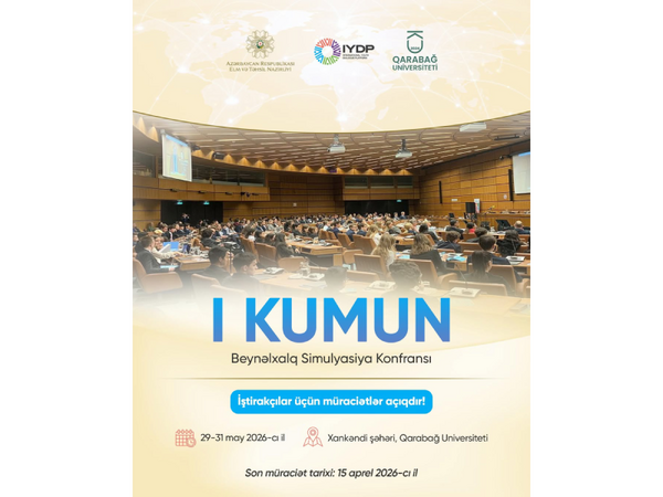 Xankəndidə keçiriləcək KUMUN 2026-da iştirak üçün müraciətlər açıq elan edilir!