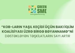 “KOB-ların yaşıl keçidi üçün Bakı İqlim Koalisiyası üzrə Birgə Bəyannamə”ni dəstəkləyən təşkilatların sırası genişlənir