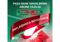 PAŞA Bank tarixi IPO-ya start verir!
