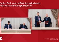 "Kapital Bank" enerji effektivliyi layihələrinin maliyyələşdirilməsini genişləndirir