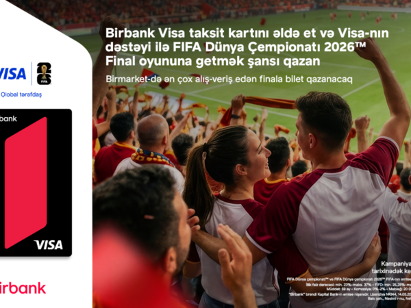 Birbank-la “FIFA Dünya Çempionatı 2026”nın final oyununda iştirak şansı qazanın