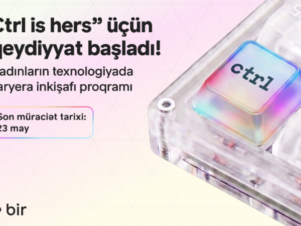 Texnologiyada qadın gücü: Bir “Ctrl is hers” proqramına start verdi