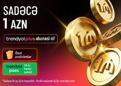 “Trendyol Plus” Azərbaycanda: 10 ödənişsiz çatdırılma və xüsusi endirimlər