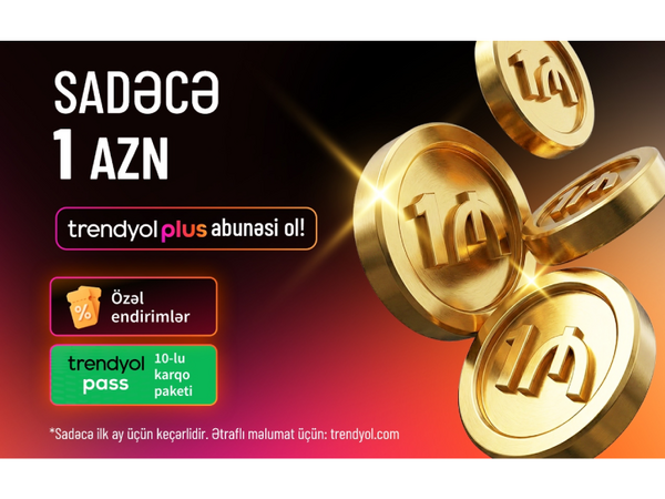 “Trendyol Plus” Azərbaycanda: 10 ödənişsiz çatdırılma və xüsusi endirimlər