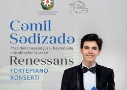 Gənc pianoçu Cəmil Sədizadə Beynəlxalq Muğam Mərkəzində çıxış edəcək