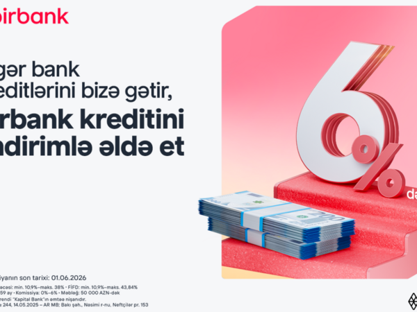 Kreditinizi Birbank-a gətirin, 6%-dək endirim qazanın