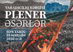 “PLENER ƏSƏRLƏR” yaradıcılıq sərgisinə əsərlər qəbul olunur