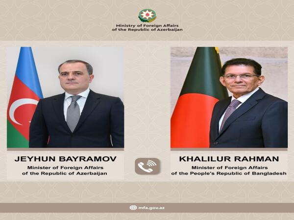 Ceyhun Bayramov banqladeşli həmkarı ilə telefon danışığı aparıb