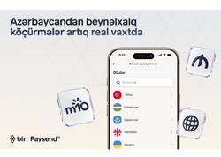 Bir və “Paysend” Azərbaycanda real vaxt rejimində beynəlxalq köçürmələri istifadəyə verir