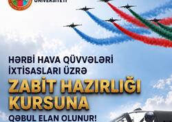 Milli Müdafiə Universiteti Hərbi Hava Qüvvələri ixtisasları üzrə “Zabit hazırlığı kursu”na qəbul elan edir