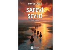 Yunus Oğuzun "Səfəvi Şeyxi" romanı Türkiyə oxucularına təqdim olunub