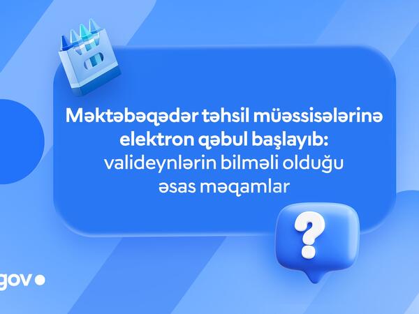 Məktəbəqədər təhsil müəssisələrinə elektron qəbul başladı