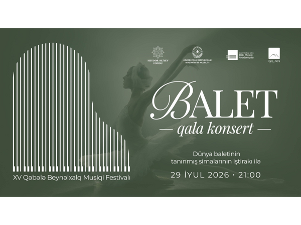 Qəbələ Beynəlxalq Musiqi Festivalının ilk günündə möhtəşəm balet qala-konserti