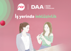 “Nar”ın dəstəyi ilə inklüzivliyə dair real həyat hekayələri təqdim edilir - <span class="color_red">(Foto)</span>