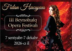 Fidan Hacıyeva yubileyini möhtəşəm üç aylıq Beynəlxalq Opera Festivalı ilə qeyd edəcək - <span class="color_red">(Video)</span>