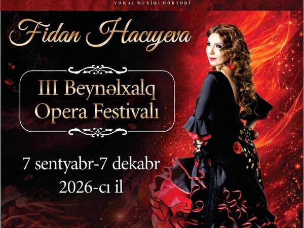 Fidan Hacıyeva yubileyini möhtəşəm üç aylıq Beynəlxalq Opera Festivalı ilə qeyd edəcək - <span class="color_red">(Video)</span>