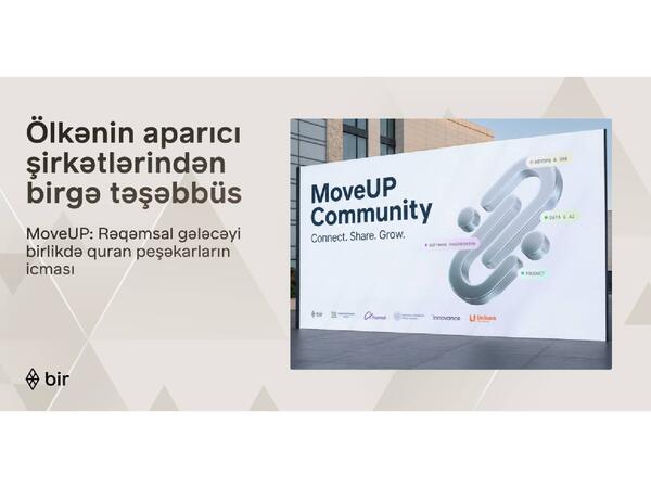 Azərbaycanın aparıcı maliyyə və texnologiya liderlərindən “MoveUP” təşəbbüsü