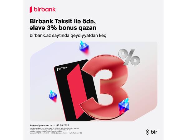 Birbank Taksit kartı sentyabrda daha çox qazandırır: 3% əlavə bonus