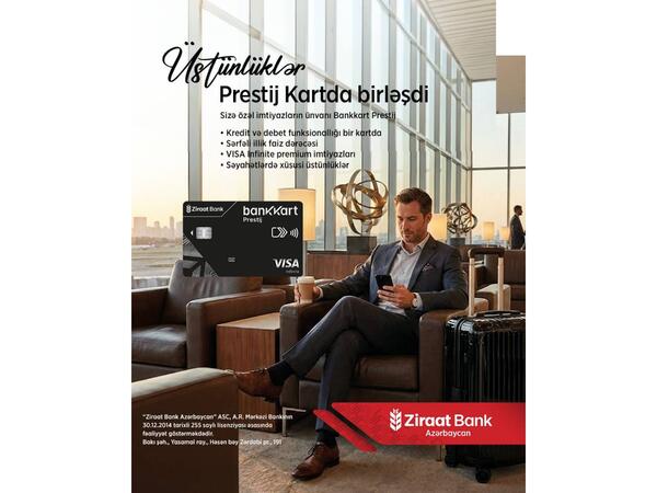 Ziraat Bank Azərbaycan müştərilərinə xüsusi üstünlüklər və eksklüziv imkanlar təqdim edən yeni Visa Infinite premium kartını istifadəyə verib