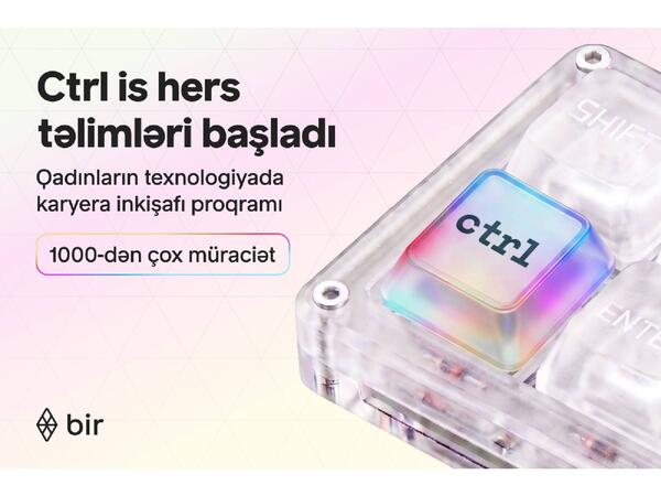 Texnologiyada qadın gücü: Bir "Ctrl is hers” qalibləri üçün təlimlərə başlayıb