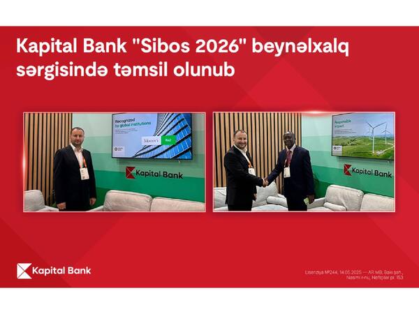 "Kapital Bank" nümayəndələri “Sibos 2026” çərçivəsində 30-dan çox işgüzar görüş keçirib