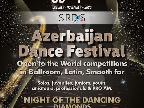 Dünya ulduzları Bakıda keçiriləcək möhtəşəm beynəlxalq tədbir – Azerbaijan Dance Festival haqqında - <span class="color_red">(Video/Foto)</span>