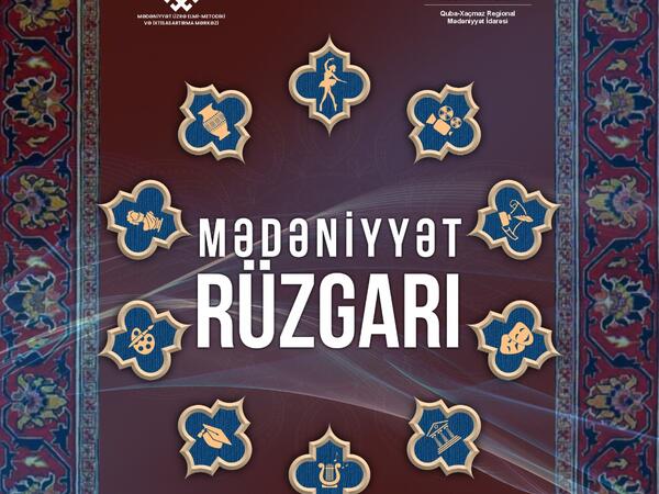 MEMİM-in “Mədəniyyət rüzgarı” Quba-Xaçmaz bölgəsində əsəcək - <span class="color_red">(Foto)</span>