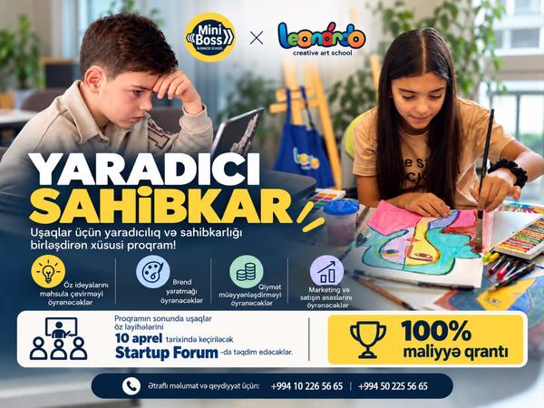 Leonardo İncəsənət Məktəbi ilə MiniBoss Biznes Məktəbi birgə "Yaradıcı Sahibkarlıq" proqramına başladı