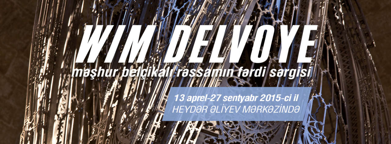 Heydər Əliyev Mərkəzində məşhur belçikalı rəssam Vim Delvuanın fərdi sərgisi açılır - FOTO