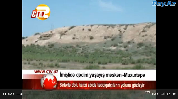 Qədim yaşayış məskəni - Muxurtəpə - VİDEO - FOTO